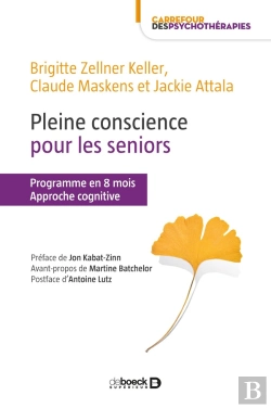 Bertrand.pt - Pleine Conscience Pour Les Seniors ; Programme En 8 Mois ; Approche Cognitive