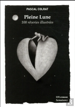 Bertrand.pt - Pleine Lune ; 100 Rêveries Illustrées