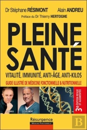 Pleine Santé ! Vitalité, Immunité, Anti-Âge, Anti-Kilos (3e Édition)