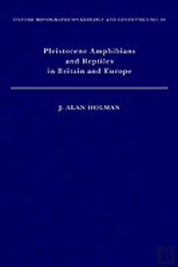 Bertrand.pt - Pleistocene Amphibians And Reptiles In Britain And Europe