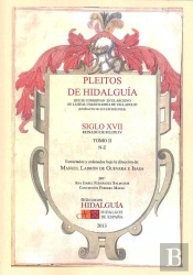 Pleitos De Hidalgu¡A...Iglo Xvii, Reinado De Felipe Iv. . Tomo Ii