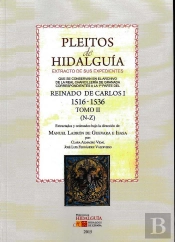 Pleitos De Hidalguía Que Se Conservan En El Archivo De La Real Chancillería De Granada. Extracto De