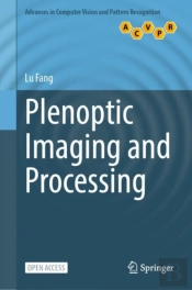 Plenoptic Imaging And Processing