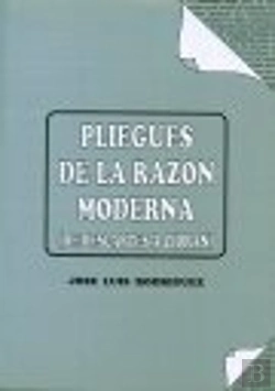 Bertrand.pt - Pliegues De La Razón Moderna : De Descartes A Cioran