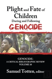 Plight And Fate Of Children During And Following Genocide