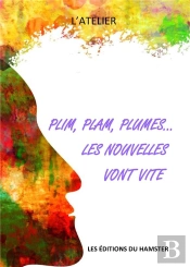 Plim Plam Plumes... Les Nouvelles Vont Vite