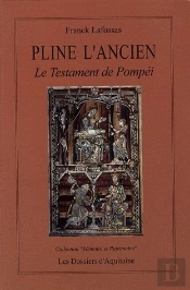 Pline L'Ancien ; Le Testament De Pompei