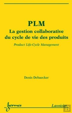 Bertrand.pt - Plm : La Gestion Collaborative Du Cycle De Vie Des Produits