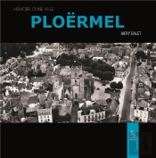 Ploërmel, Mémoire D'Une Ville