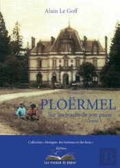 Ploermel, Sur Les Traces De Son Passe - Tome 1