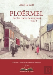 Ploermel, Sur Les Traces De Son Passe - Tome 2
