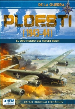 Bertrand.pt - Ploesti (1943-44) Oro Negro Tercer Reich