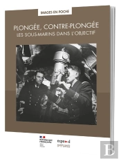 Plongée, Contre-Plongée : Les Sous-Marins Dans L'Objectif