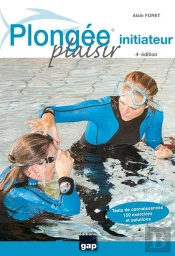 Plongée Plaisir Initiateur (4e Édition)