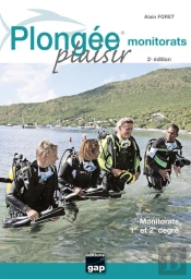 Plongee Plaisir Monitorats - 2eme Edition
