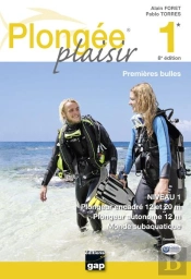 Plongée Plaisir Niveau 1 ; Premières Bulles (8e Édition)