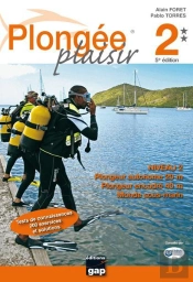 Plongée Plaisir Niveau 2 ; Plongeur Autonome 20m ; Plongeur Encadré 40 M