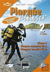 Plongee Plaisir Niveau 2 - Plongeur Autonome 20m - Plongeur Encadre 40m