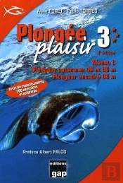 Plongee Plaisir - Niveau 3 - Plongeur Autonome 40 Et 60m - Plongeur Encadre 60m - 6eme Edition