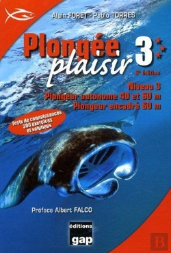 Bertrand.pt - Plongee Plaisir - Niveau 3 - Plongeur Autonome 40 Et 60m - Plongeur Encadre 60m - 6eme Edition
