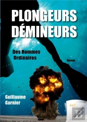 Plongeurs-Démineurs : Des Hommes Ordinaires
