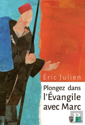 Plongez Dans L'Evangile Avec Marc