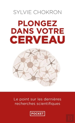 Bertrand.pt - Plongez Dans Votre Cerveau : Le Point Sur Les Dernières Recherches Scientifiques