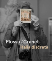 Plossu/Granet - Italia Discreta