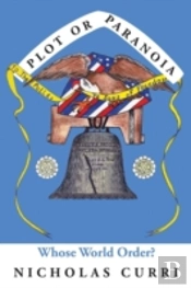 Plot Or Paranoia: Whose World Order?