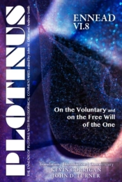 Plotinus Ennead Vi.8: On The Voluntary And On The Free Will Of The One