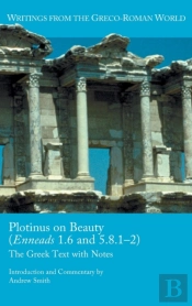 Plotinus On Beauty (Enneads 1.6 And 5.8.1-2)