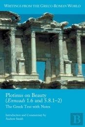 Plotinus On Beauty (Enneads 1.6 And 5.8.1-2)