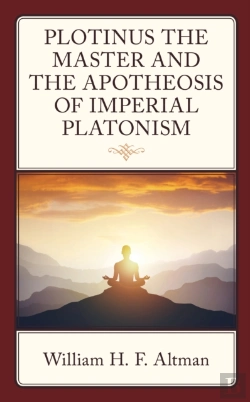 Bertrand.pt - Plotinus The Master And The Apotheosis Of Imperial Platonism