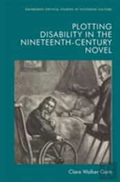 Plotting Disability In The Nineteenth-Century Novel