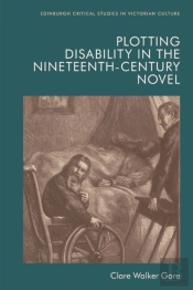 Plotting Disability In The Nineteenth-Century Novel