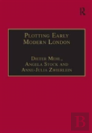 Plotting Early Modern London