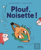 Plouf, Noisette !