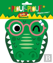 Plouf-Plouf Tome 2 : Mignon Croco !