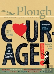 Plough Quarterly No. 12 - Courage