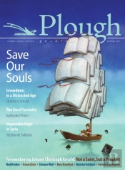 Plough Quarterly No. 13 - Save Our Souls