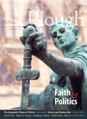 Plough Quarterly No. 24 Â€“ Faith And Politics