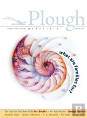 Plough Quarterly No. 26 Â€“ What Are Families For?