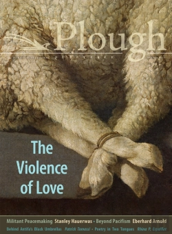 Bertrand.pt - Plough Quarterly No. 27 Â€“ The Violence Of Love