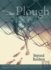 Plough Quarterly No. 29 Â€“ Beyond Borders