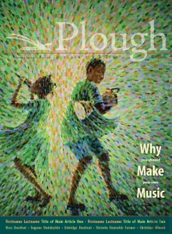 Bertrand.pt - Plough Quarterly No. 31 Â€“ Why We Make Music