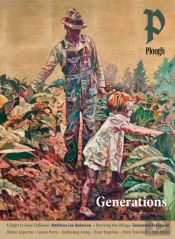 Plough Quarterly No. 34 Â€“ Generations