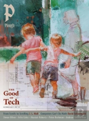 Plough Quarterly No. 40 Â€“ The Good Of Tech
