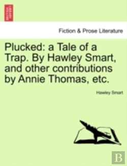 Bertrand.pt - Plucked: A Tale Of A Trap. By Hawley Sma