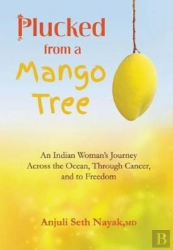 Bertrand.pt - Plucked From A Mango Tree: An Indian Wom