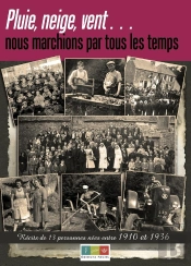 Pluie, Neige, Vent, Nous Marchions Par Tous Les Temps